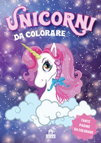 Unicorni da colorare - Librerie.coop Unicorni da colorare - Librerie.coop