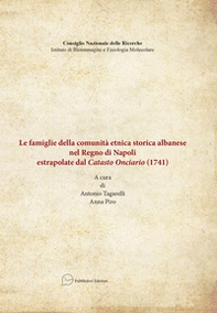 Le famiglie della comunità etnica. Storia albanese nel Regno di Napoli esportate dal Catasto Onciario (1741) - Librerie.coop