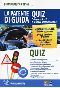 La patente di guida. Quiz. Categorie A e B e relative sottocategorie - Librerie.coop