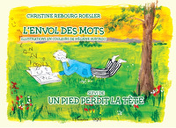 L'envol des mots suivi de un pied perdit la tete - Librerie.coop