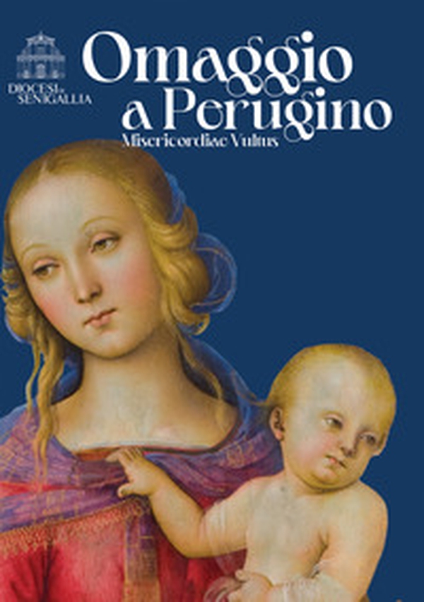 Omaggio al Perugino. Misericordiae vultus - Librerie.coop Omaggio al Perugino. Misericordiae vultus - Librerie.coop
