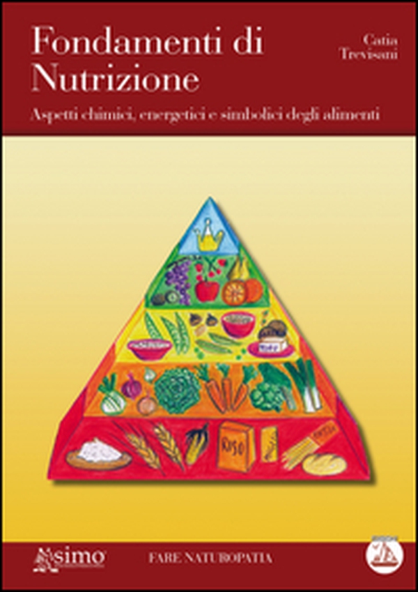 Fondamenti di nutrizione. Aspetti chimici, energetici e simbolici degli alimenti - Librerie.coop Fondamenti di nutrizione. Aspetti chimici, energetici e simbolici degli alimenti - Librerie.coop