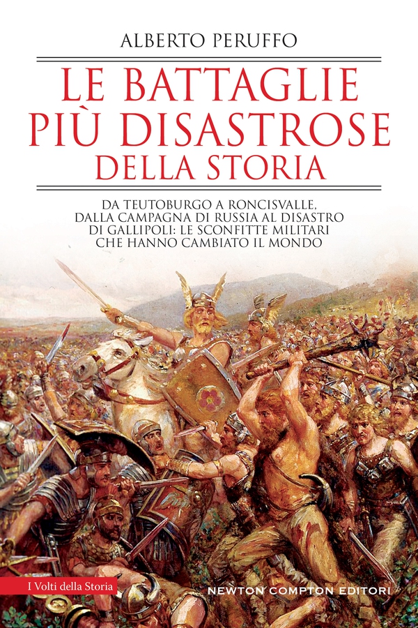 Le battaglie più disastrose della storia - Librerie.coop Le battaglie più disastrose della storia - Librerie.coop