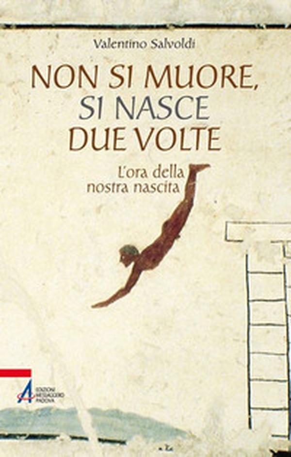 Non si muore, si nasce due volte. L'ora della nostra nascita - Librerie.coop Non si muore, si nasce due volte. L'ora della nostra nascita - Librerie.coop