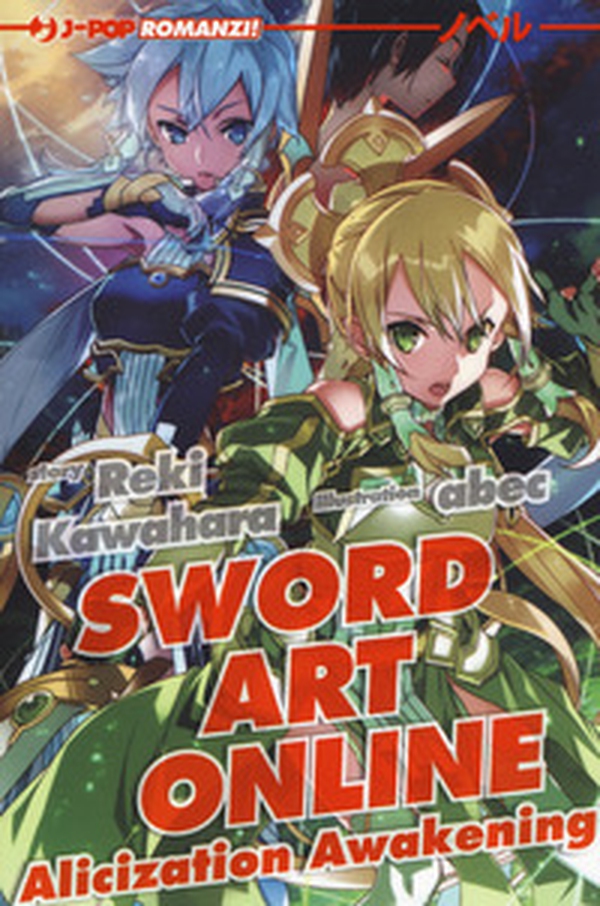 Alicization awakening. Sword art online - Librerie.coop Alicization awakening. Sword art online - Librerie.coop