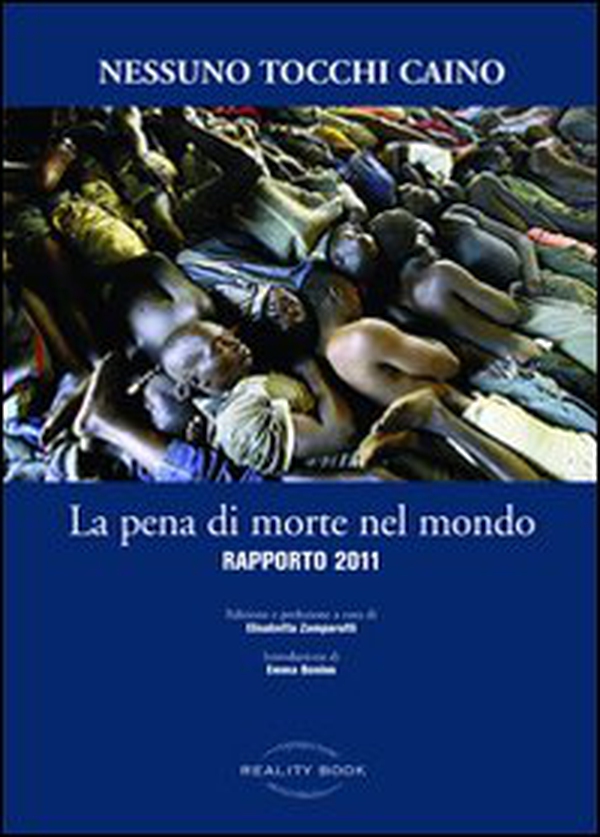 La pena di morte nel mondo. Rapporto 2011 - Librerie.coop La pena di morte nel mondo. Rapporto 2011 - Librerie.coop