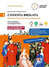 L'onesta brigata. Per una letteratura delle competenze. Con Antologia della Divina Commedia e Voci dal mondo. Per le Scuole superiori - Vol. 1 - Librerie.coop L'onesta brigata. Per una letteratura delle competenze. Con Antologia della Divina Commedia e Voci dal mondo. Per le Scuole superiori - Vol. 1 - Librerie.coop