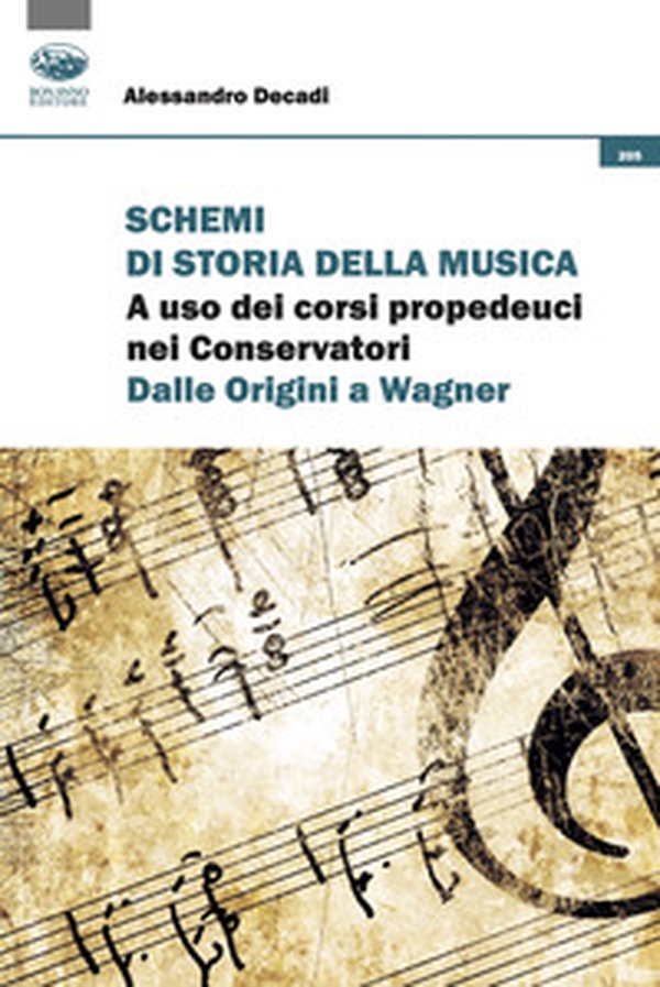 Schemi di storia della musica. A uso dei corsi propedeutici nei Conservatori. Dalle origini a Wagner - Librerie.coop Schemi di storia della musica. A uso dei corsi propedeutici nei Conservatori. Dalle origini a Wagner - Librerie.coop
