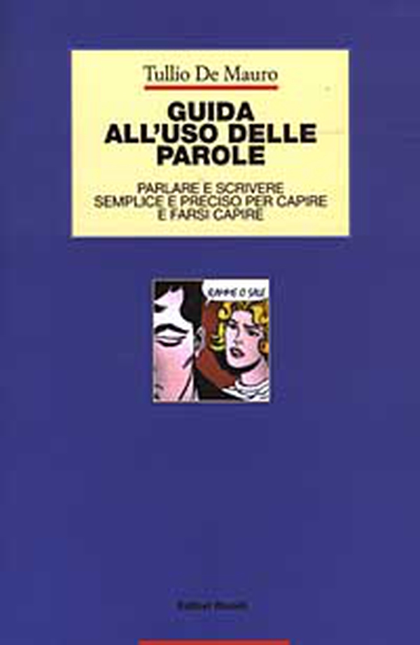 Guida all'uso delle parole. Parlare e scrivere semplice e preciso per capire e farsi capire - Librerie.coop Guida all'uso delle parole. Parlare e scrivere semplice e preciso per capire e farsi capire - Librerie.coop