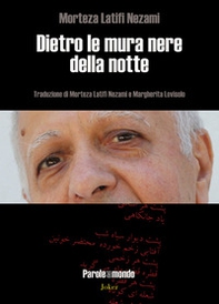 Dietro le mura nere della notte. Ediz. iraniana e italiana - Librerie.coop