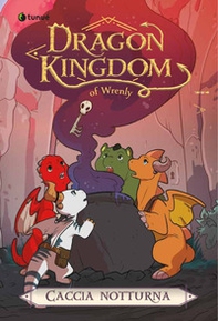 Caccia notturna. Dragon kingdom of Wrenly - Vol. 3 - Librerie.coop