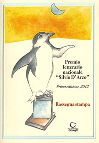 Premio letterario Silvio D'Arzo. 1ª edizione 2012 - Librerie.coop