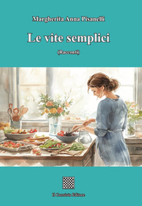 Le vite semplici - Librerie.coop Le vite semplici - Librerie.coop