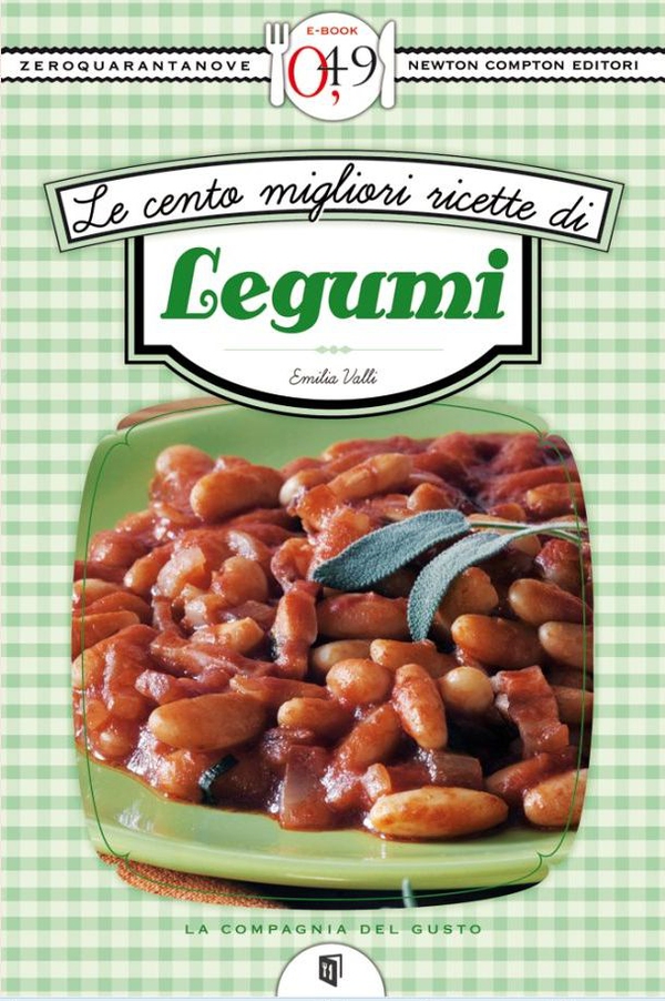 Le cento migliori ricette di legumi - Librerie.coop Le cento migliori ricette di legumi - Librerie.coop