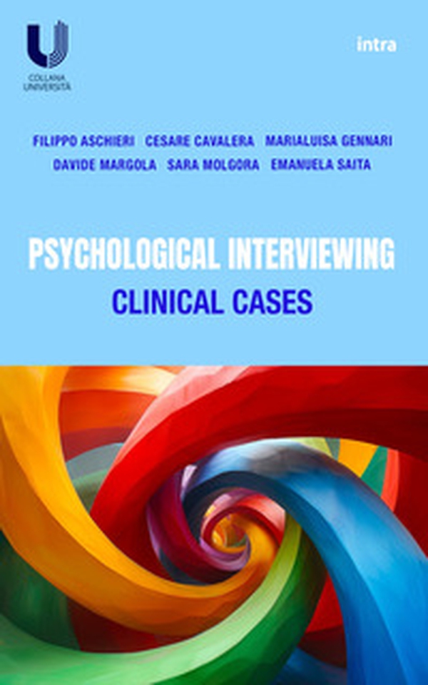 Psychological Interviewing. Clinical Cases - Librerie.coop Psychological Interviewing. Clinical Cases - Librerie.coop