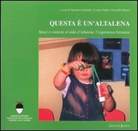 Questa è un'altalena. Spazi e contesti al nido d'infanzia - Librerie.coop