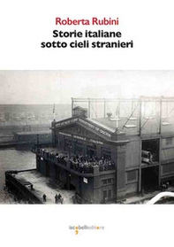 Storie italiane sotto cieli stranieri - Librerie.coop