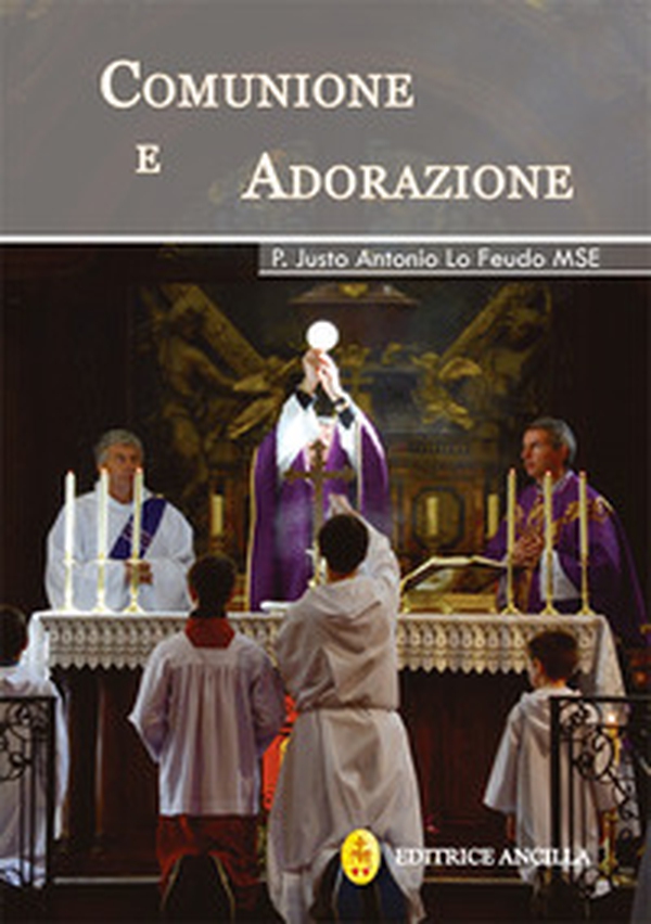 Comunione e adorazione - Librerie.coop Comunione e adorazione - Librerie.coop