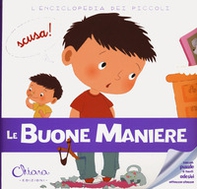 Le buone maniere. L'enciclopedia dei piccoli. Con adesivi - Librerie.coop Le buone maniere. L'enciclopedia dei piccoli. Con adesivi - Librerie.coop
