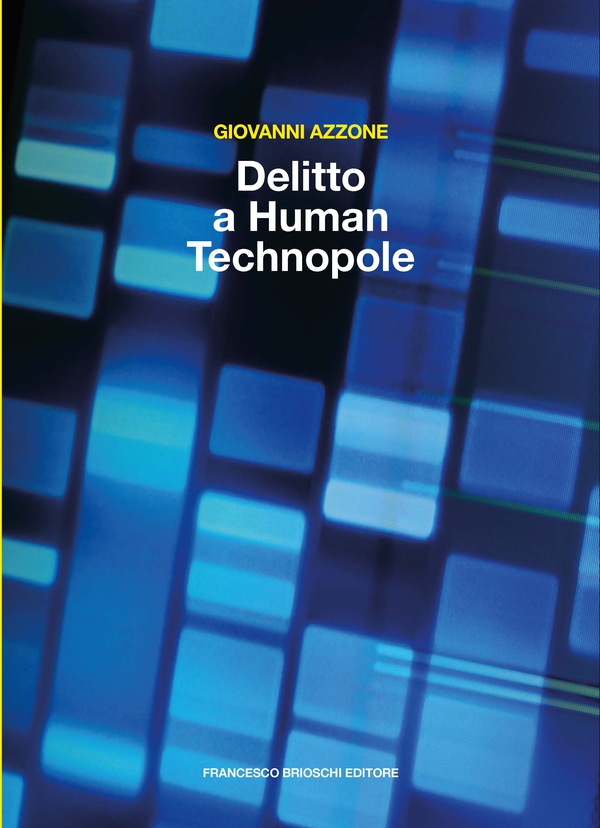 Delitto a Human Technopole - Librerie.coop Delitto a Human Technopole - Librerie.coop