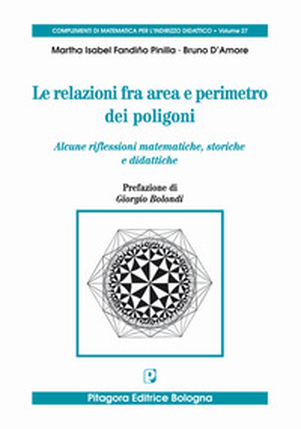 Le relazioni fra area e perimetro nei poligoni. Alcune riflessioni matematiche, storiche e didattiche - Librerie.coop Le relazioni fra area e perimetro nei poligoni. Alcune riflessioni matematiche, storiche e didattiche - Librerie.coop