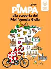 Pimpa alla scoperta del Friuli Venezia Giulia - Librerie.coop Pimpa alla scoperta del Friuli Venezia Giulia - Librerie.coop