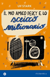 Il mio amico Percy e lo sceicco milionario - Librerie.coop
