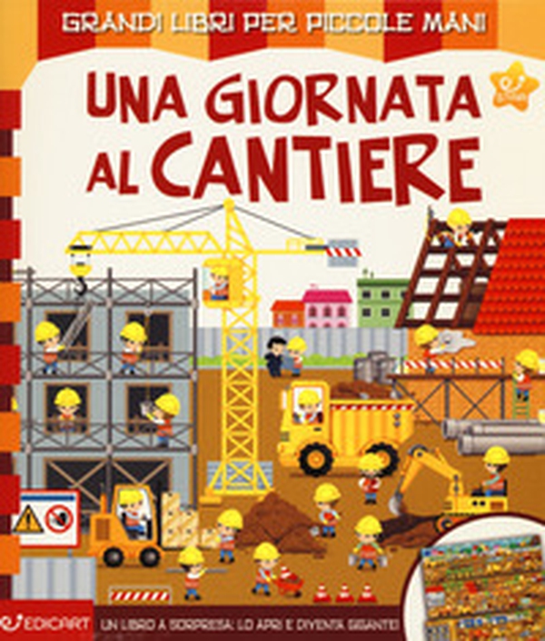 Una giornata al cantiere - Librerie.coop Una giornata al cantiere - Librerie.coop