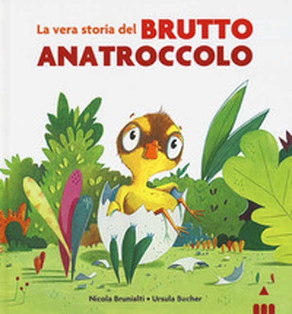 La vera storia del brutto anatroccolo - Librerie.coop La vera storia del brutto anatroccolo - Librerie.coop