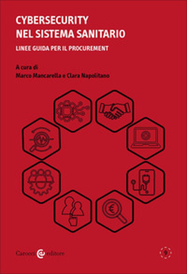 Cybersecurity nel sistema sanitario. Linee guida per il procurement - Librerie.coop