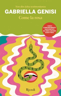 Come la rosa - Librerie.coop