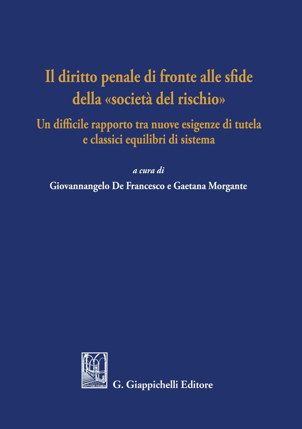 Il diritto penale di fronte alle sfide della -società del rischio- - Librerie.coop Il diritto penale di fronte alle sfide della -società del rischio- - Librerie.coop