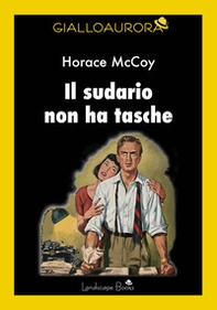 Il sudario non ha tasche - Librerie.coop