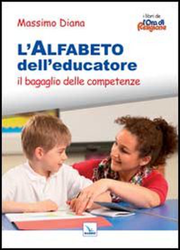 L'alfabeto dell'educatore. Il bagaglio delle competenze - Librerie.coop L'alfabeto dell'educatore. Il bagaglio delle competenze - Librerie.coop