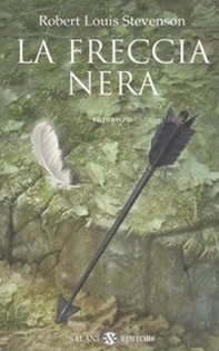 La freccia nera. Una storia delle due rose - Librerie.coop La freccia nera. Una storia delle due rose - Librerie.coop