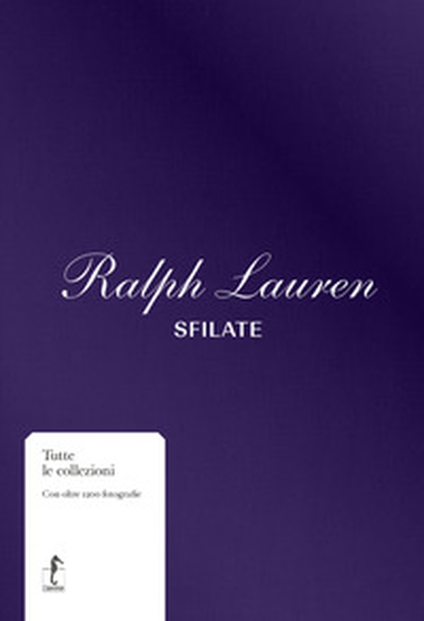 Ralph Lauren. Sfilate - Librerie.coop