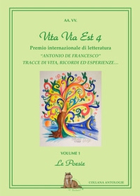 Vita via est. Tracce di vita, ricordi ed esperienze. 4° Premio internazionale di poesia «Antonio De Francesco» 2020 - Librerie.coop