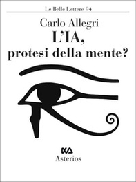 L'IA, protesi della mente? - Librerie.coop