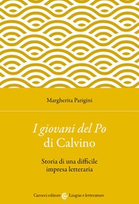 «I giovani del Po» di Calvino. Storia di una difficile impresa letteraria - Librerie.coop