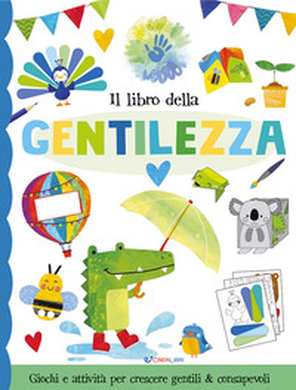 Il libro della gentilezza - Librerie.coop Il libro della gentilezza - Librerie.coop