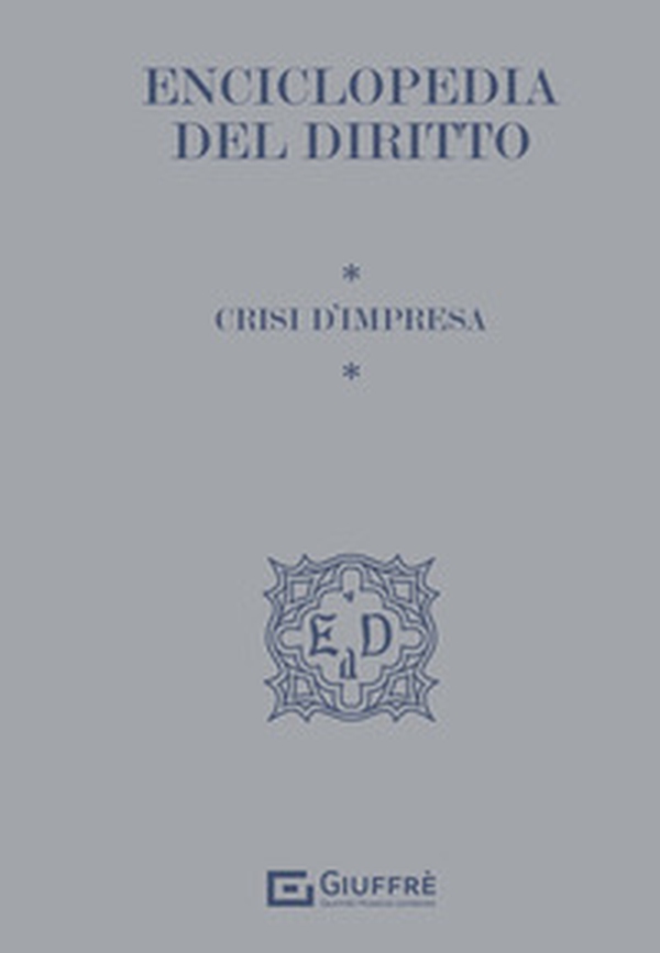 Enciclopedia del Diritto. Crisi d'impresa - Librerie.coop Enciclopedia del Diritto. Crisi d'impresa - Librerie.coop