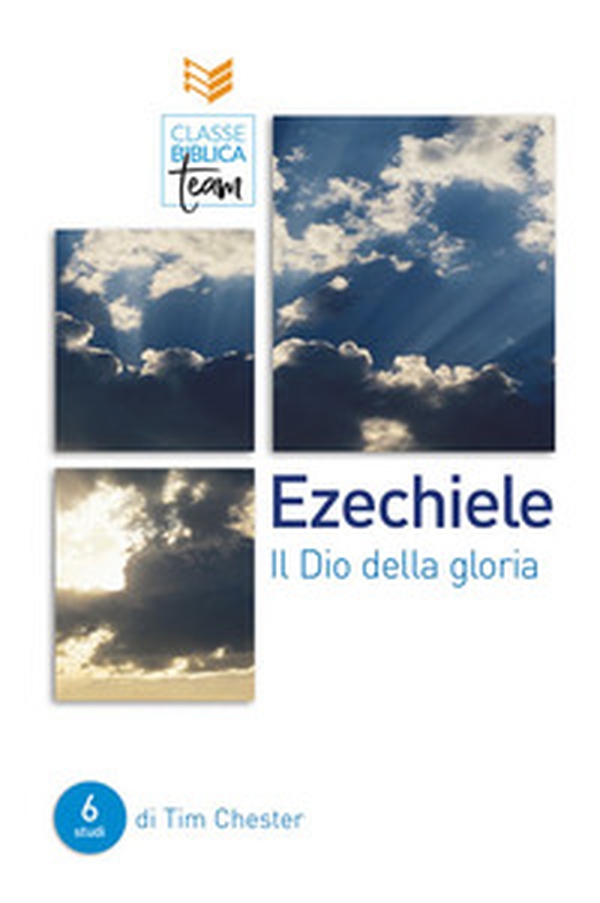 Ezechiele. Il Dio della gloria - Librerie.coop Ezechiele. Il Dio della gloria - Librerie.coop
