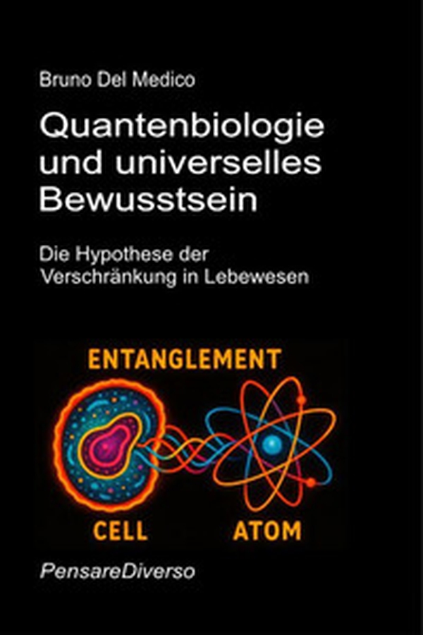 Quantenbiologie und universelles bewusstsein. Die Hypothese der verschränkung in lebewesen - Librerie.coop