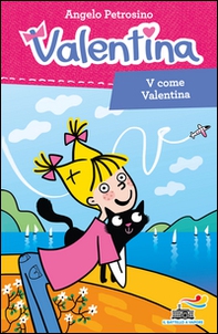 V come Valentina - Librerie.coop V come Valentina - Librerie.coop