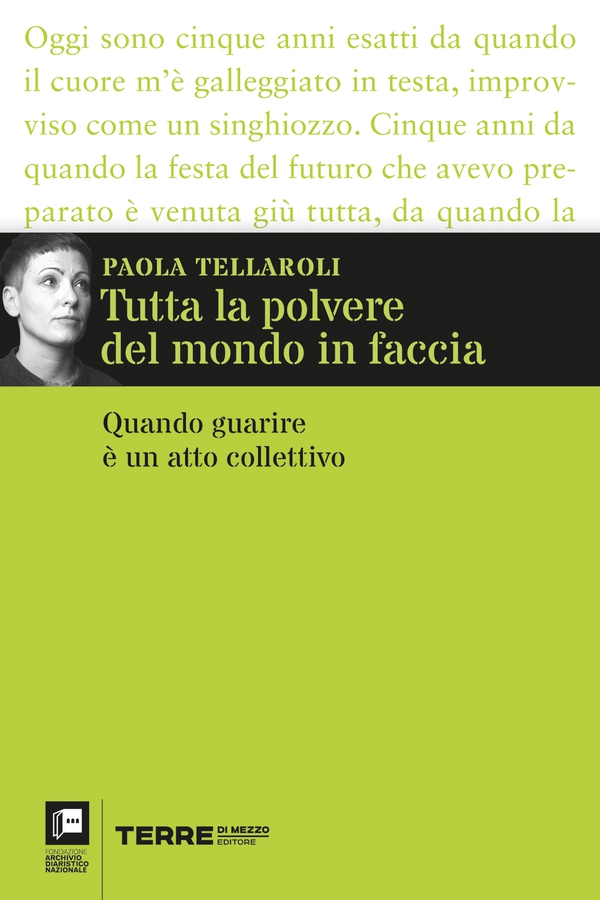 Tutta la polvere del mondo in faccia. Quando guarire è un atto collettivo - Librerie.coop Tutta la polvere del mondo in faccia. Quando guarire è un atto collettivo - Librerie.coop