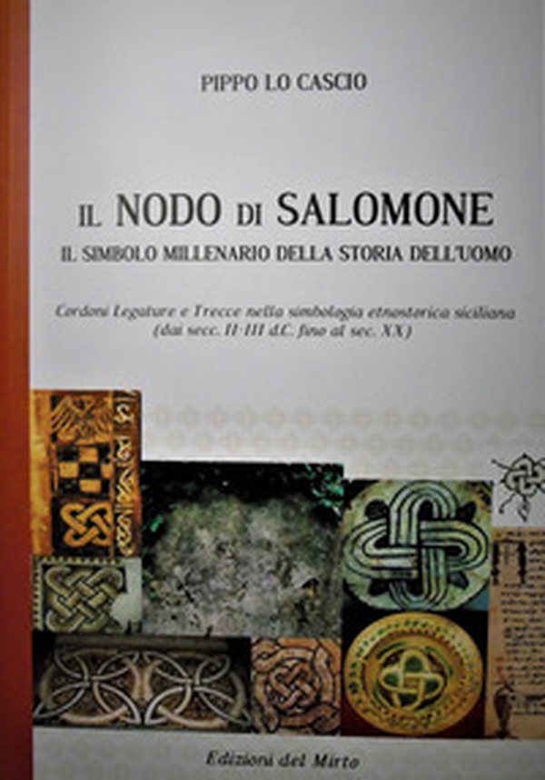 Il nodo di Salomone. Il simbolo millenario della storia dell'uomo - Librerie.coop Il nodo di Salomone. Il simbolo millenario della storia dell'uomo - Librerie.coop