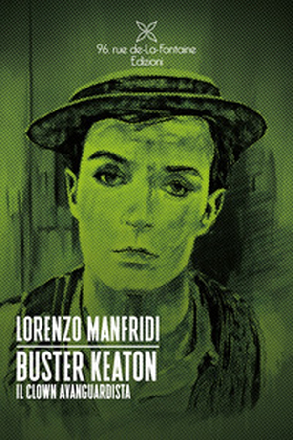 Buster Keaton. Il clown avanguardista - Librerie.coop Buster Keaton. Il clown avanguardista - Librerie.coop