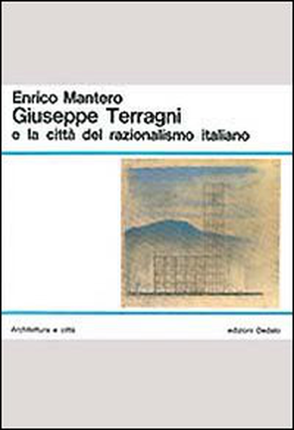 Giuseppe Terragni e la città del razionalismo italiano - Librerie.coop Giuseppe Terragni e la città del razionalismo italiano - Librerie.coop