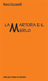 La martora e il merlo - Librerie.coop La martora e il merlo - Librerie.coop