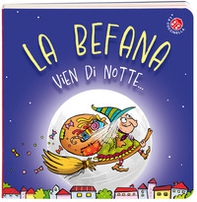La Befana vien di notte... - Librerie.coop